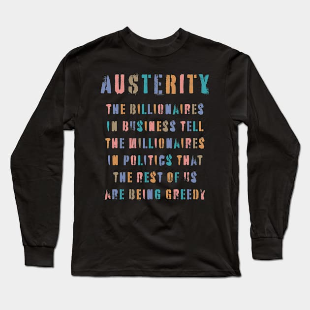 Austerity. Long Sleeve T-Shirt by n23tees